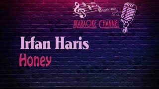 (HQ KARAOKE) Irfan Haris - Honey