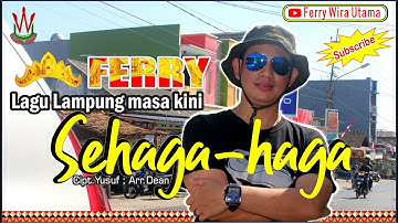 Lagu Lampung Masa Kini    SEHAGA-HAGA voc.Ferry  |arr.Dean|cipt.Yusuf|Raja wira utama [OMV]