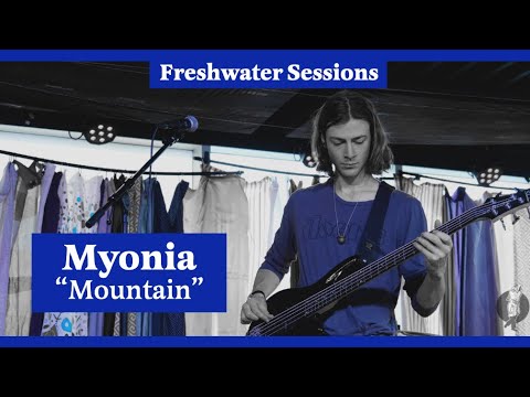 Freshwater Session #2.5: MYONIA (BONUS PERFORMANCE)