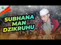 Subhanaman dzikruhu ii majelis gandrung nabi