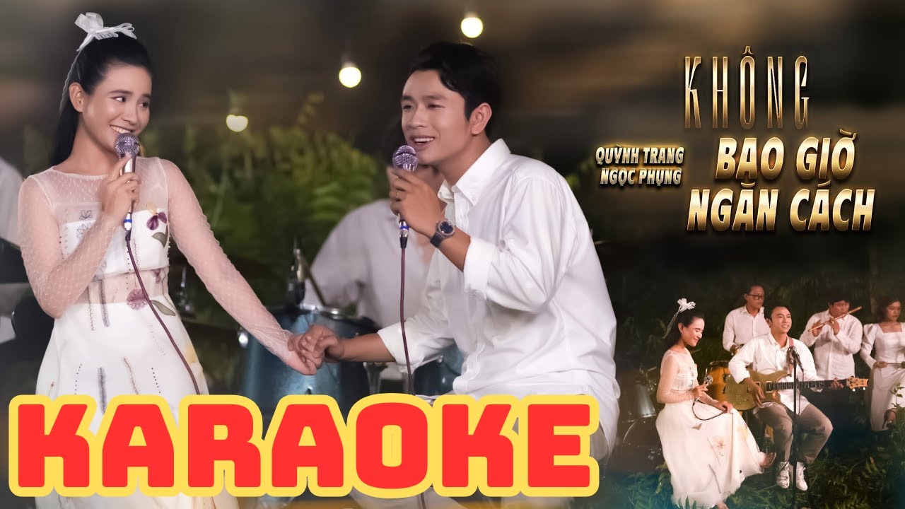 [KARAOKE] SONG CA - KHÔNG BAO GIỜ NGĂN CÁCH - QUỲNH TRANG ft. NGỌC PHỤNG l Hát Với Trang (Tập 2)