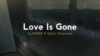 Love Is Gone - SLANDER ft Dylan Matthew ( Speed Up Reverb - Lyrics ) Resimi