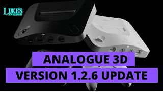 Analogue 3D Version 1.2.6 Update | Let's Check It Out!