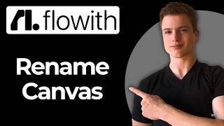 How To Rename A Canvas Using Flowith.io (Step-by-Step)