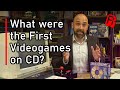 What were the first Video Games on CD? - The Tech & The Games