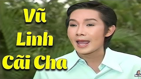 Vũ Linh Cãi Cha Cải Lương Vũ Linh - Tài Linh Hay Nhất | Cải Lương Tuồng Cổ | Cải Lương HTV