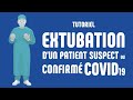 Extubation d'un patient suspect ou confirmé COVID 19
