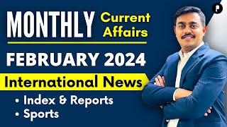February 2024 - International News, Sports & Index | Monthly Current Affairs by Parcham Classes