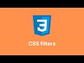 CSS Filters Masterclass: Transform Images &amp; Elements with Modern Effects!