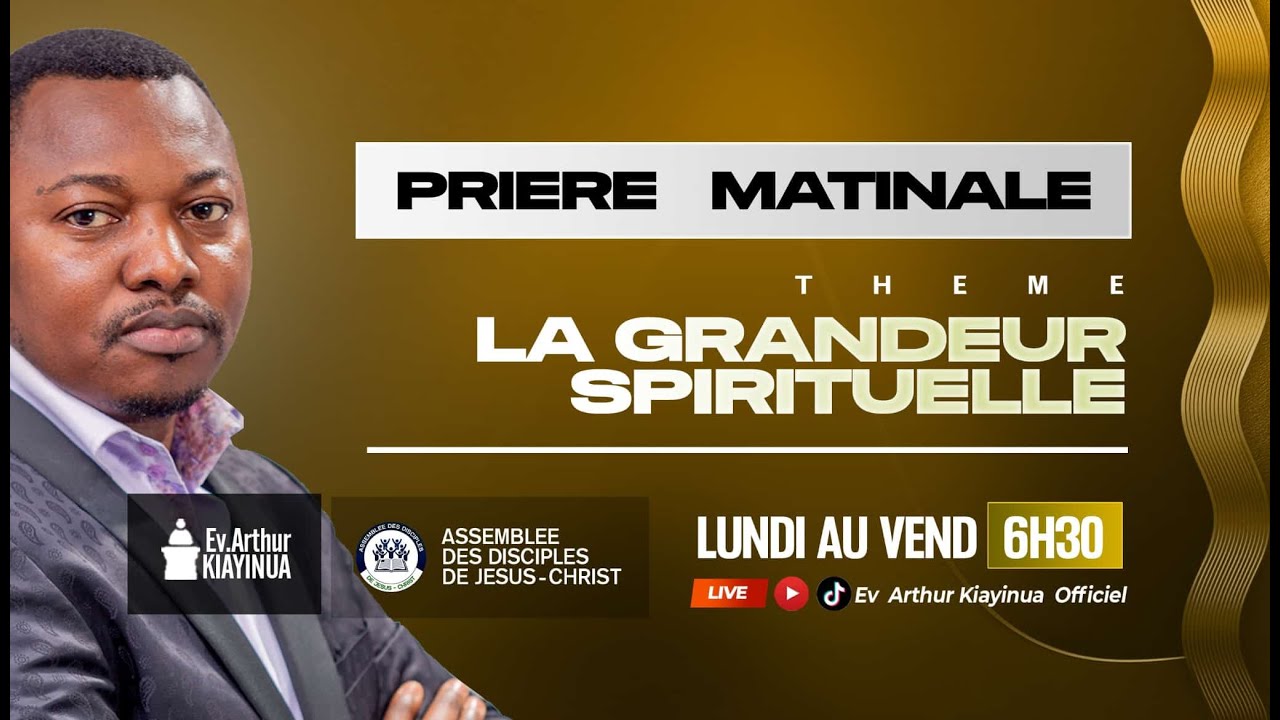 PRIÈRE MATINALE DU JEUDI 15 JANV. 2026 AVEC L'EV. ARTHUR KIAYINUA