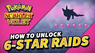 Pokemon Scarlet \& Violet How to unlock 6 STAR RAIDS (Black Crystal Tera Raid Battles)