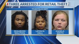 Trio arrested after stealing from T J Maxx in Tyler affidavit reveals