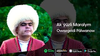 Owazgeldi Palwanow - Ak yuzli Maralym | 2022