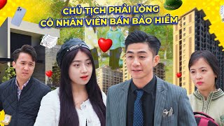 CHỦ TỊCH PHẢI LÒNG CÔ NHÂN VIÊN BÁN BẢO HIỂM XINH ĐẸP VÀ CÁI KẾT | CƠM ÁO GẠO TIỀN TẬP 392