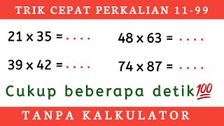 Trik Super Cepat Perkalian 2 Digit 11-99 ( Angka Sembarang ) || Terbaru 2023