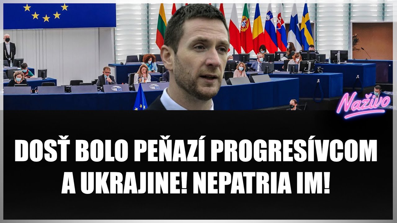 DOSŤ BOLO PEŇAZÍ PROGRESÍVCOM A UKRAJINE! NEPATRIA IM! Už stačilo..