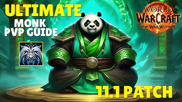 The ULTIMATE Windwalker Monk PvP Guide 11.1 | Stats, Gear & Rotation