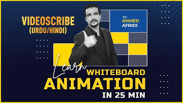 Learn WhiteBoard Animation in 25 Minutes | Videoscribe | Ahmed Afridi