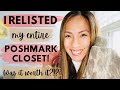 RELISTING MY ENTIRE POSHMARK CLOSET (700+ LISTINGS!) Why, how, and what happened!