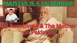Sri Aurobindo & The Mother’s Prophecy on Pakistan – A Revelation of India’s Destiny | Sri Aurobindo