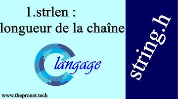 1.strlen : longueur de la chaîne  (string.h) /Langage c
