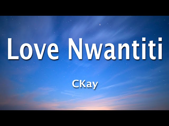 CKay - Love Nwantiti (TikTok Remix) (Lyrics) I am so obsessed I want to chop your nkwobi class=