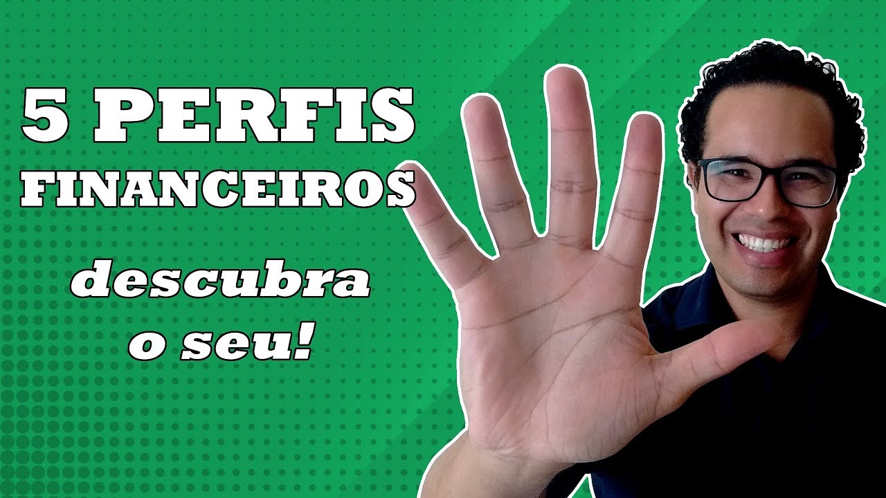 5 PERFIS FINANCEIROS: descubra o seu! - YouTube
