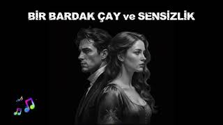 Bi̇r Bardak Çay Ve Sensi̇zli̇k - Official Audio