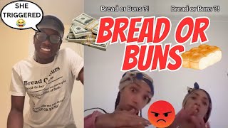 Man Has LADIES OF TIK TOK TRIGGERED With VIRAL TREND Bread or Buns!