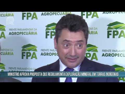 Ministro da Agricultura defende extração mineral em terras indígenas - RN - 05/04