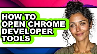 How to Open Chrome Developer Tools (easy Method) Content