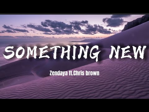 Zendaya ft. Chris brown - Something New ( Lyrics )