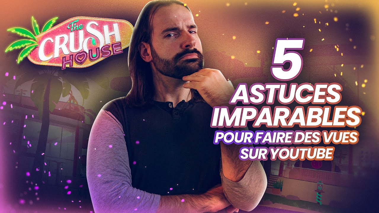 Crush House - Attirer TOUS les publics !