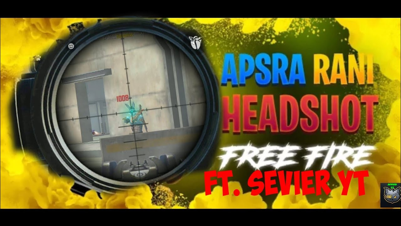 APSARA RANI FREE FIRE MONTAGE FT. SEVIER YT
