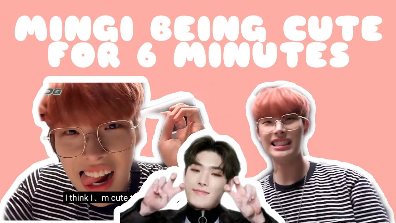 Mingi Being Cute For 6 Minutes