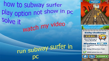 how to solve subway surf Tap To play option not show in pc