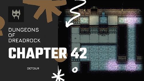 Dungeons of Dreadrock Chapter 42 "DETOUR" Tutorial Walkthrough Solution Game