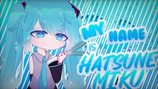 My name is Hatsune Miku!! || Gachaclub || #hatsunejoeiichain || -`「Aeyzzs」´-