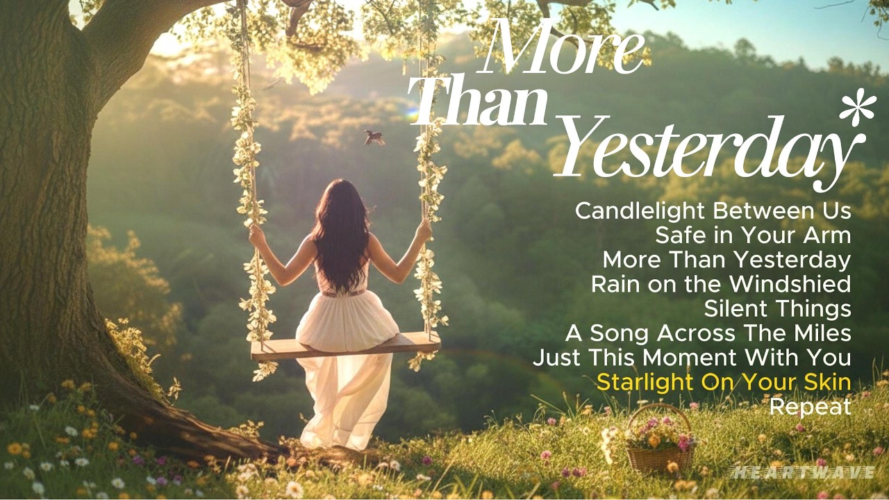 MORE THAN YESTERDAY 💖 Warm Sunset Male Vocal Love Songs 2026 | Heartwave