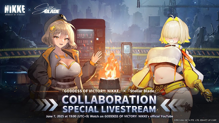 GODDESS OF VICTORY: NIKKE x Stellar Blade Collaboration Special Livestream