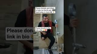 please donate to help my family get food today in Gaza 🇵🇸 🙏 please #gaza #shortsvideo #shortsfeed