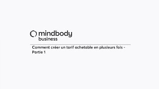 Mindbody Support - Comment Créer Un Tarif Achetable En Plusieurs Fois Partie 1