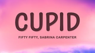 FIFTY FIFTY - Cupid (Twin Version) (Lyrics) ft. Sabrina Carpenter  | 25 MIN