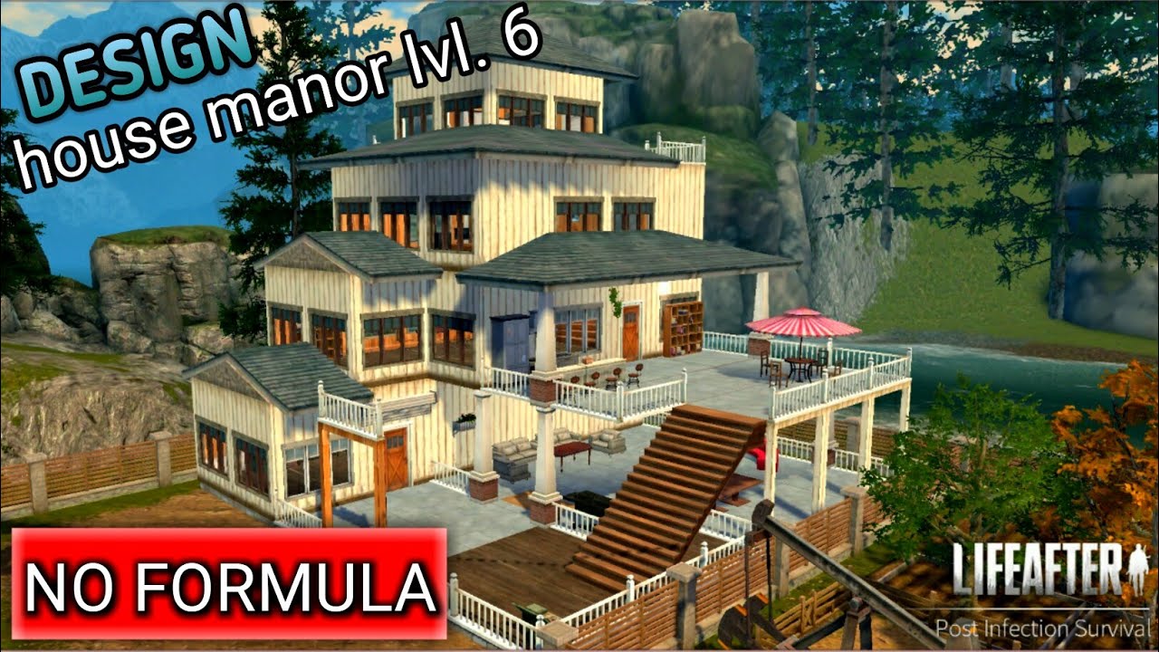 LIFEAFTER - DESAIN RUMAH UNTUK MANOR LEVEL 6 TANPA FORMULA 