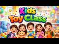 Kids Toy Class 🧸📚 | Learning Video for Kids | Fun Classroom Animation