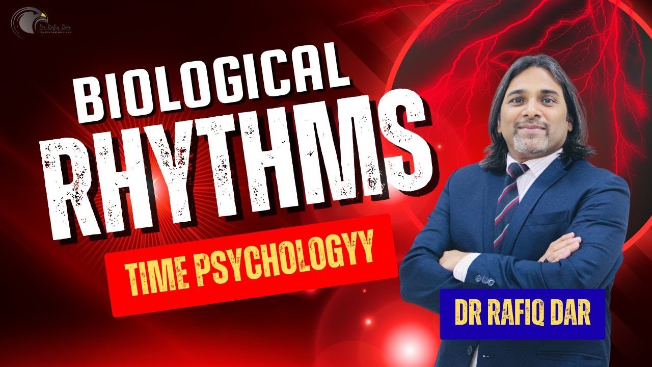 Time Psychology l Biological Rhythms l Dr Rafiq Dar - YouTube