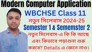 Class 11 SEMESTER 1 & 2  SYLLABUS ANALYSIS | Computer Application 2024-25 | WBCHSE New Syllabus
