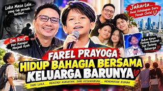 THE CLOSE BOND BETWEEN FAREL PRAYOGA, OM RAIS, AND THEIR FAMILY❗️MAY THEIR RELATIONSHIP LAST ETER...