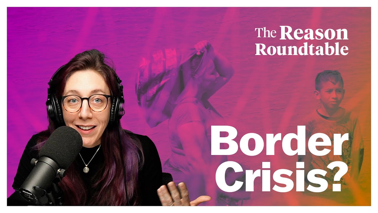 Politics Created The Border Crisis Reason Roundtable January 29 politics-created-the-border-crisis-reason-roundtable-january-29