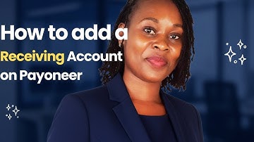 How to Open a Payoneer Receiving Account (Step-by-Step Guide 2025)